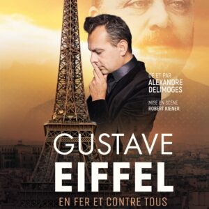 Gustave Eiffel en fer et contre tous - Alexandre Delimoges
